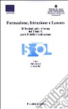 Formazione, istruzione e lavoro. Riflessioni sulla riforma del titolo V, parte II della Costituzione. Atti del Seminario Isfol (Roma, 5 giugno 2002) libro