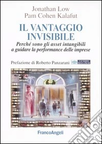 Il vantaggio invisibile. Perché sono gli asset intangibili a guidare la performance delle imprese libro