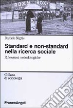 Standard e non-standard nella ricerca sociale. Riflessioni metodologiche