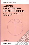 Farmaco e psicoterapia: binomio possibile? Sulla cura integrata dell'anoressia e della bulimia libro