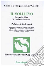 Il sollievo. La cura del dolore in tutte le sue dimensioni