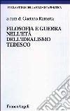 Filosofia e guerra nell'idealismo tedesco libro