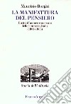 La manifattura del pensiero. Diritti d'autore e mercato delle lettere in Italia (1801-1865) libro