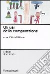 Gli usi della comparazione libro di Baldissera A. (cur.)