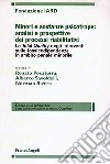 Minori e sostanze psicotrope: analisi e prospettive dei processi riabilitativi. La Total Quality negli interventi sulle tossicodipendenze in ambito penale minorile libro