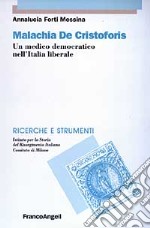 Malachia De Cristoforis. Un medico democratico nell'Italia liberale