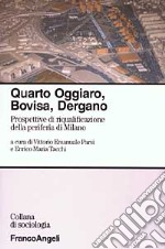 Quarto Oggiaro, Bovisa, Dergano. Prospettive di riqualificazione della periferia di Milano libro