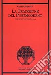 La tradizione del postmoderno. Studi di letteratura italiana libro di Di Gesù Matteo