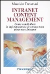 Intranet content management. Come condividere le informazioni e le conoscenze attraverso Intranet libro