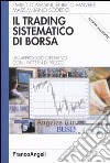 Il trading sistematico di borsa. Un approccio operativo con i pattern di prezzo. Con floppy disk libro