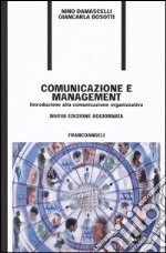 Comunicazione e management. Introduzione alla comunicazione organizzativa