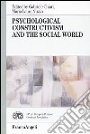 Psychological constructivism and the social world libro di Chiari G. (cur.) Nuzzo M. L. (cur.)