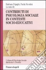 Contributi di psicologia sociale in contesti socio-educativi libro