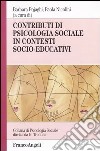 Contributi di psicologia sociale in contesti socio-educativi libro