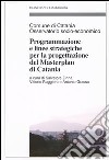 Programmazione e linee strategiche per la progettazione del masterplan di Catania libro