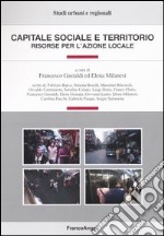 Capitale sociale e territorio. Risorse per l'azione locale libro