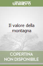 Il valore della montagna libro