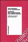 The economics of EU enlargement. Economia dell'allargamento dell'Unione Europea libro di Praussello F. (cur.)