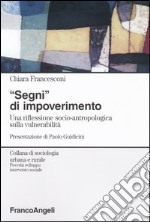 Segni di impoverimento. Una riflessione socio-antropologica sulla vulnerabilità libro