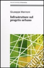 Infrastrutture nel progetto urbano libro