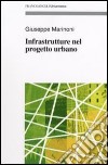 Infrastrutture nel progetto urbano libro