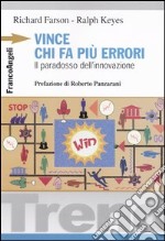 Vince chi fa più errori. Il paradosso dell'innovazione