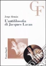 L'antifilosofia di Jacques Lacan