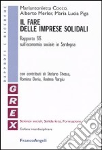 Il fare delle imprese solidali. Rapporto SIS sull'economia sociale in Sardegna libro