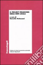 Il project financing negli enti locali libro