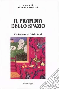 Il profumo dello spazio