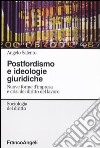 Postfordismo e ideologie giuridiche. Nuove forme d'impresa e crisi del diritto del lavoro libro