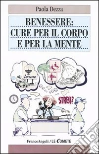 Benessere: cure per il corpo e per la mente
