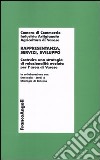 Rappresentanza, servizi, sviluppo. Costruire una strategia di relazionalità evoluta per l'area di Varese libro