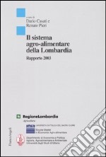 Il sistema agro-alimentare della Lombardia. Rapporto 2003 libro