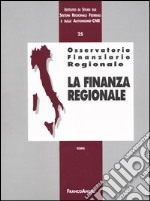 Osservatorio finanziario regionale. Vol. 25: La finanza regionale libro