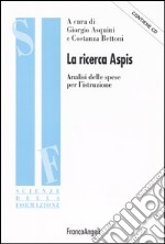 La ricerca Aspis. Analisi delle spese per l'istruzione. Con CD-ROM