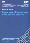 Il processo di formazione della politica turistica libro