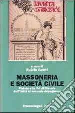 Massoneria e società civile. Pistoia e la Val di Nievole dall'Unità al secondo dopoguerra libro