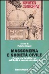 Massoneria e società civile. Pistoia e la Val di Nievole dall'Unità al secondo dopoguerra libro di Conti F. (cur.)