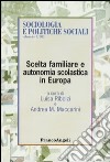 Scelta familiare e autonomia scolastica in Europa libro