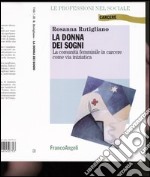 La donna dei sogni. La comunità femminile in carcere come via iniziatica libro