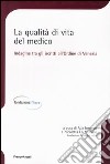 La qualità di vita del medico. Indagine tra gli iscritti all'Ordine di Venezia libro