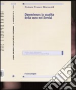 Dipendenze: la qualità della cura nei servizi libro