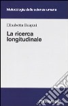 La ricerca longitudinale libro di Ruspini Elisabetta