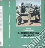 L'aeronautica italiana. Una storia del Novecento libro