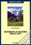 Geografia e cultura delle Alpi libro di Bartaletti Fabrizio