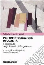 Per un'integrazione di qualità. Il contributo degli Accordi di Programma libro