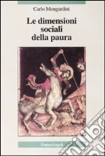 Le dimensioni sociali della paura libro