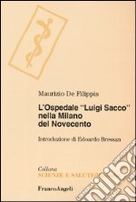 L'ospedale «Luigi Sacco» nella Milano del Novecento