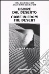 Uscire dal deserto-Come in from the desert libro